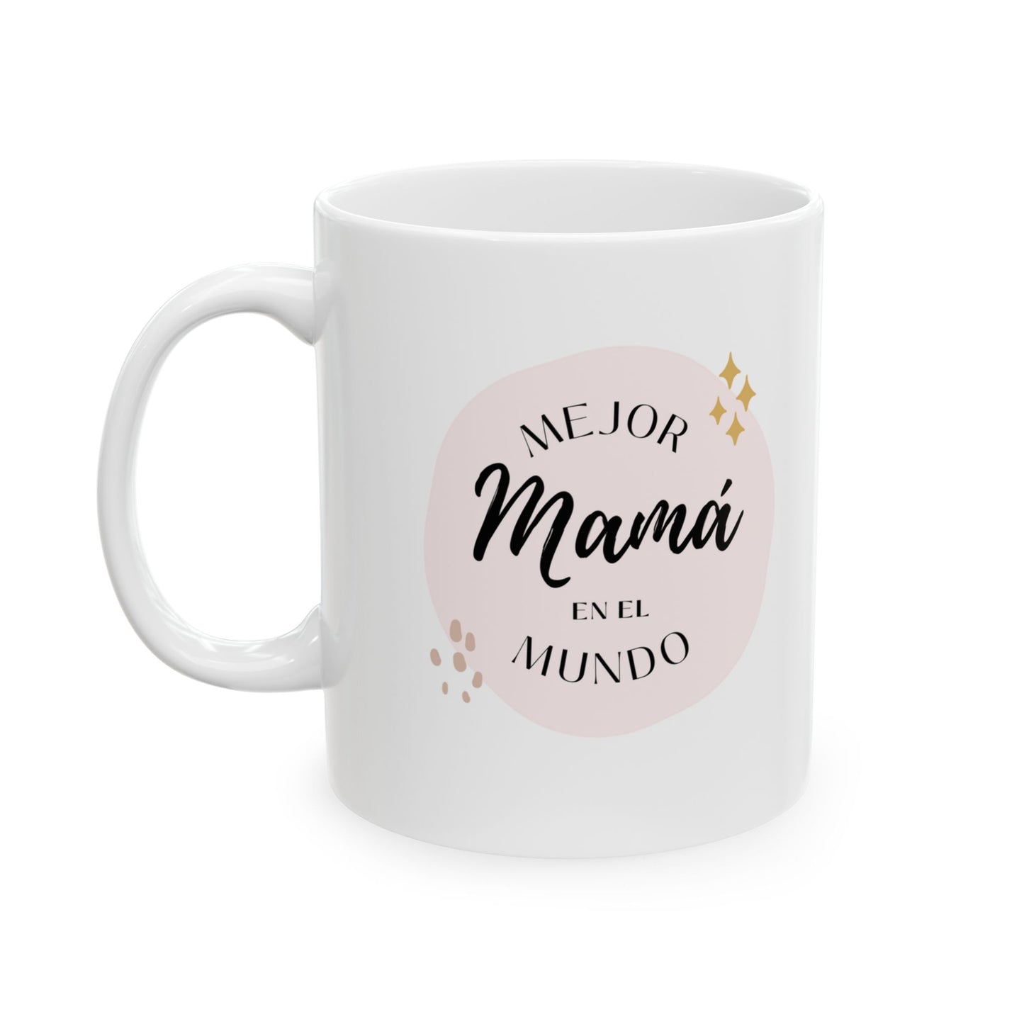 Taza de cerámica, 11oz - La mejor mamá en el mundo